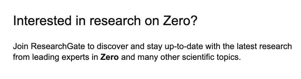 Interested in research on Zero?Join ResearchGate to discover and stay up-to-date with the latest researchfrom leading experts in Zero and many other scientific topics.